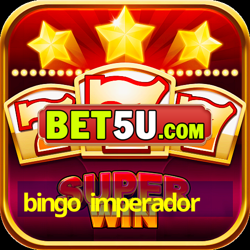 bingo imperador